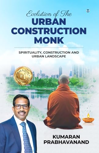 Evolution of the Urban Construction Monk: Spirituality, Construct...