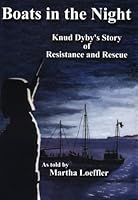 Boats in the night: Knud Dyby's involvement in the rescue of the Danish Jews and the Danish Resistance. 0930697065 Book Cover