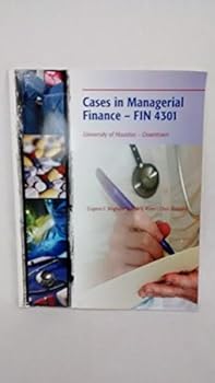 Case In Managerial Finance- FIN 4301 UHD