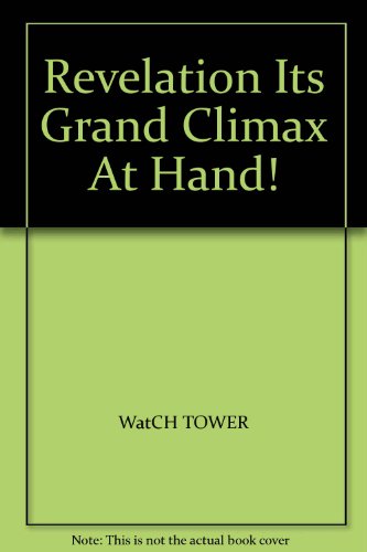 Revelation Its Grand Climax At Hand! B00450QTFQ Book Cover