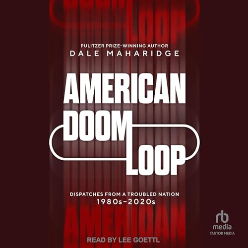 American Doom Loop by Dale Maharidge episode artwork