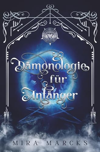 Dämonologie für Anfänger: Ein Urban-Fantasy-Roman über Dämonen, Loyalität und Preis der Zugehörigkeit (Die Versprechen der Dämonen, Band 1)