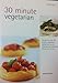 30 Minute Vegetarian