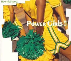 Beautiful Songs series POWER GIRLS!!