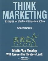 Think Marketing: Strategies for Effective Management Action 1852520140 Book Cover