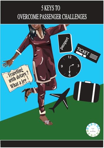 5 KEYS TO OVERCOME PASSENGER CHALLENGES