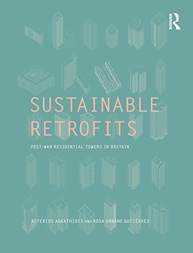 Sustainable Retrofits: Post War Residential Towers in Britain      1st Edition, Kindle Edition