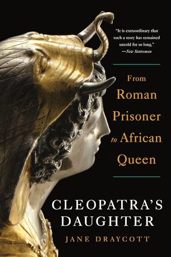 Cleopatra's Daughter: From Roman Prisoner to African Queen