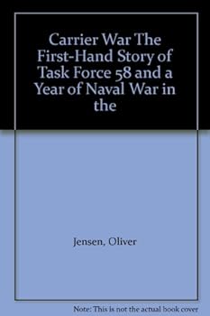 Hardcover Carrier War The First-Hand Story of Task Force 58 and a Year of Naval War in the Pacific Through the Battles of the Philipine Sea. Containing 200 Pictures and Maps. Book