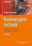 Rennwagentechnik: Grundlagen, Konstruktion, Komponenten, Systeme (ATZ/MTZ-Fachbuch)