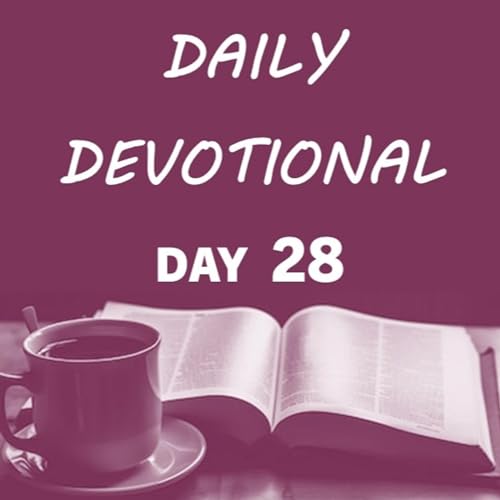 Daily Devotional Day 28