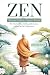 ZEN: Pensa Calmo, Agisci Forte. 101 Storie Zen che ti guideranno verso la Pace...