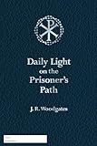 Daily Light on the Prisoner's Path (Second Edition)