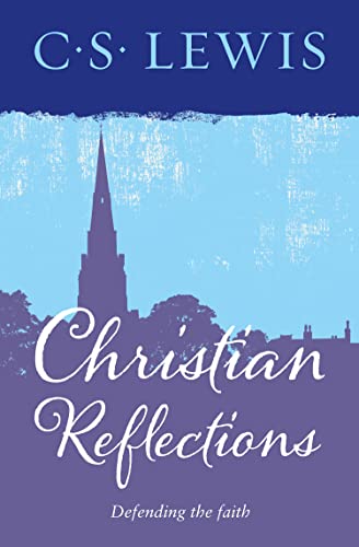 Christian Reflections: A Brilliant Collection of Biblical Inspiration and Spiritual Wisdom