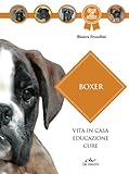 boxer bianco cucciolo femmina  Boxer: Vita in casa - Educazione - Cure