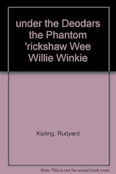 Hardcover under the Deodars the Phantom 'rickshaw Wee Willie Winkie Book