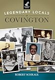Legendary Locals of Covington