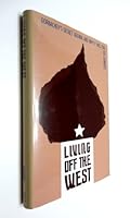 Living Off the West: Gorbachev's Secret Agenda and Why It Will Fail 0819176796 Book Cover