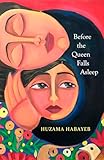 Before the Queen Falls Asleep: A powerful novel about exile, displacement and family by an iconic Palestinian writer