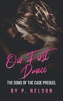 Paperback Our First Dance (The Doms of the Cage) Book