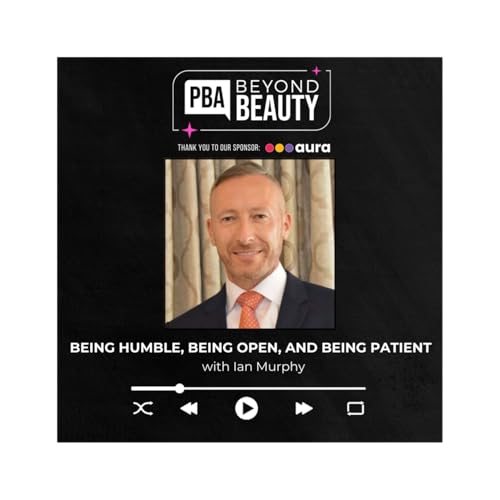 Page de couverture de Beyond Beauty Podcast: Being Humble, Being Open, and Being Patient with Ian Murphy