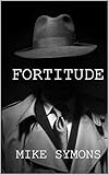 Fortitude (The Ken Rowe Series Book 12) (English Edition)