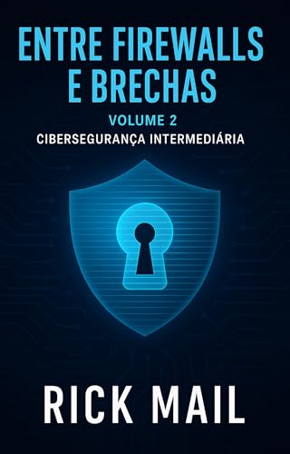 Volume 2 – Cibersegurança Inte...