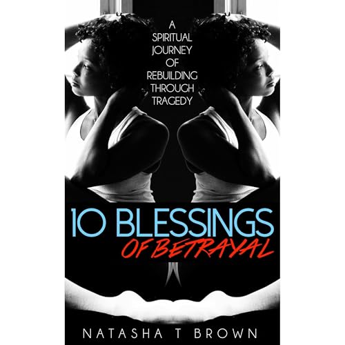 10 Blessings of Betrayal by Natasha Brown Watson episode artwork