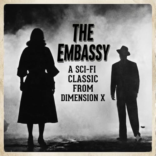The Embassy - Old Time Radio Sci-Fi