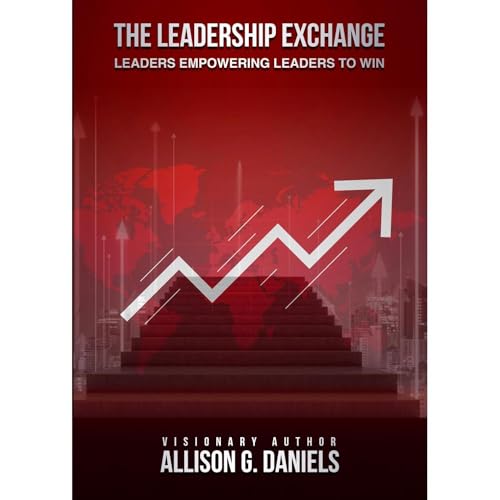 The Leadership Exhchange Audiolibro Por Dr. Allison G. Daniels, Dr. Tamala J. Coleman, Sheila Farr, Dr. Amicitia Maloon-Gibson, Dr. Essie Mckoy, Shirley Murphy, Dr. Canzada Twyman, Dr. Bertha Winston arte de portada