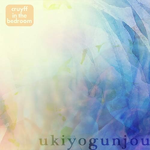 Play Ukiyogunjou by cruyff in the bedroom on Amazon Music