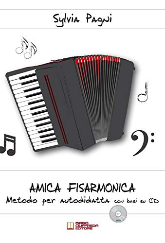 Amica fisarmonica. Metodo per autodidatta con basi su CD. Con CD-Audio