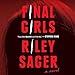 Final Girls: A Novel