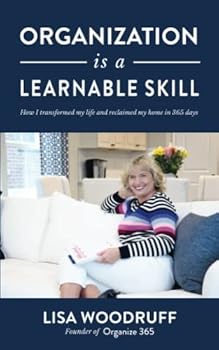 Paperback Organization is a Learnable Skill: A Memoir of How I Transformed My Life and Reclaimed My Home in 365 Days Book