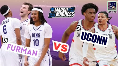 UPSET ALERT?!?!? - How Bout Them Huskies: Episode 175 (#2 UConn/#15 Furman Preview!)