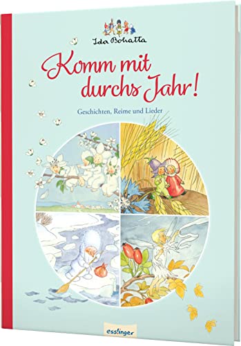  Ida Bohattas Bilderbuchklassiker: Komm mit durchs Jahr!: Geschichten, Reime und Lieder für die ganze Familie
