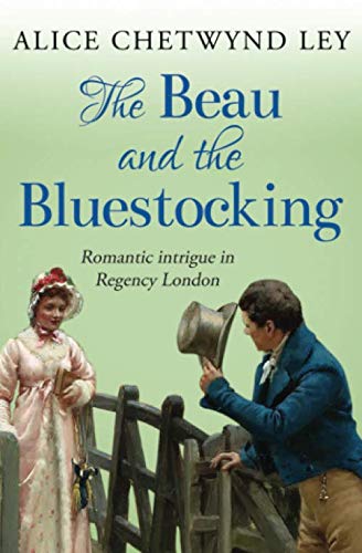 The Beau and the Bluestocking: Romantic intrigue in Regency London