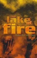 The Lake of Fire: The biblical doctrine of hell (What angels want to know) B00071G33A Book Cover