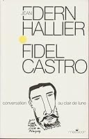 Fidel Castro : conversation au clair de lune 2209063922 Book Cover