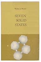 Seven solid states;: An introduction to the chemistry and physics of solids B0010Y73SW Book Cover