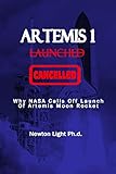 Artemis 1 Cancelled: Why NASA Calls Off Launch of Artemis Moon Rocket (Artemis Moon Mission)