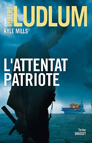 L'attentat patriote: thriller (Grand Format)