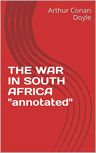 THE WAR IN SOUTH AFRICA "annotated" THE WAR IN SOUTH AFRICA "annotated"