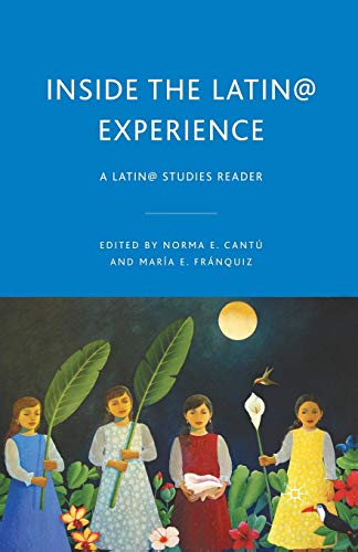 Inside the Latina/O Experience: A Latino/A Studies Reader view 2