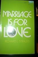 Marriage is for love 0842341781 Book Cover