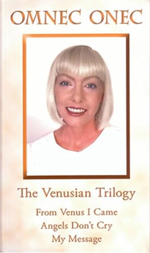 The Venusian Trilogy: From Venus I Came - Angels Don't Cry - My Message (Compiled Edition)