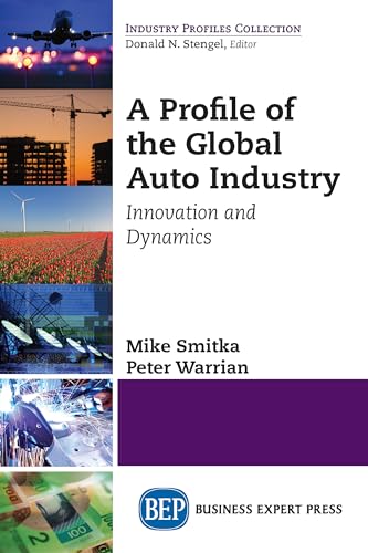 A Profile of the Global Auto Industry: Innovation and Dynamics