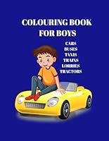 COLOURING BOOK FOR BOYS (CARS, TAXI, BUSES, LORRIES, TRAINS,) B0F5WTRLFK Book Cover