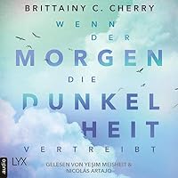 Wenn der Morgen die Dunkelheit vertreibt Hörbuch