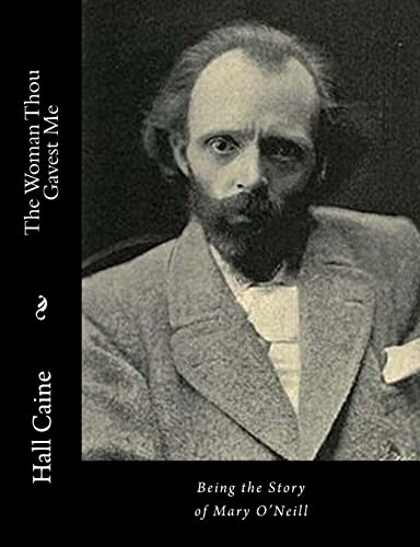 The Woman Thou Gavest Me: Being the Story of Ma... 1517535921 Book Cover